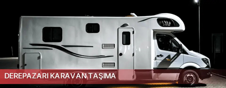 Derepazarı İlçemi Karavan Taşıma