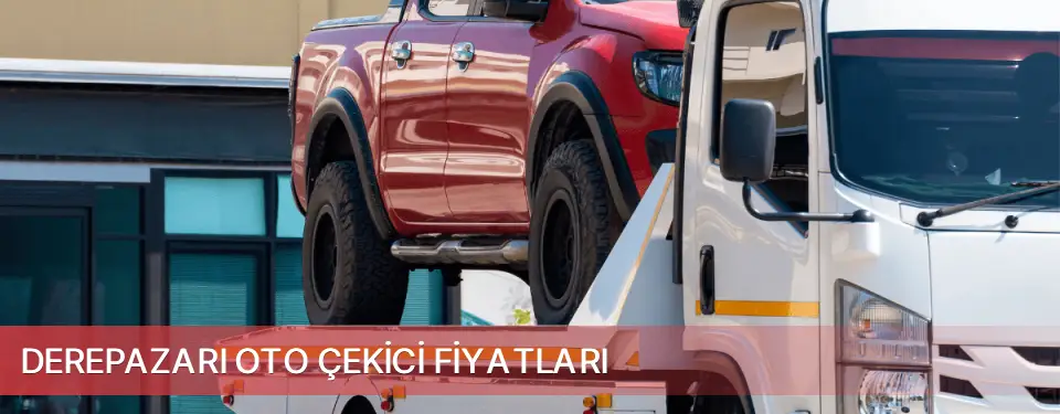 Derepazarı İlçemi Oto Çekici Fiyatları
