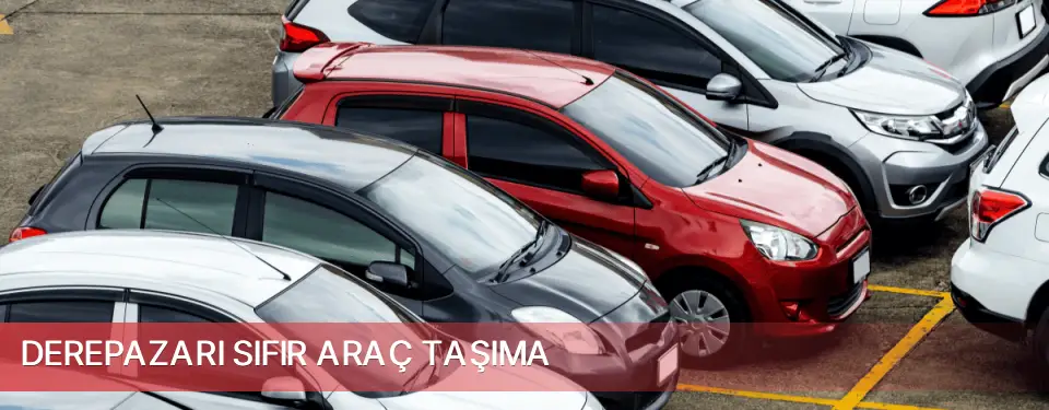 Derepazarı İlçemi Sıfır Araç Taşıma